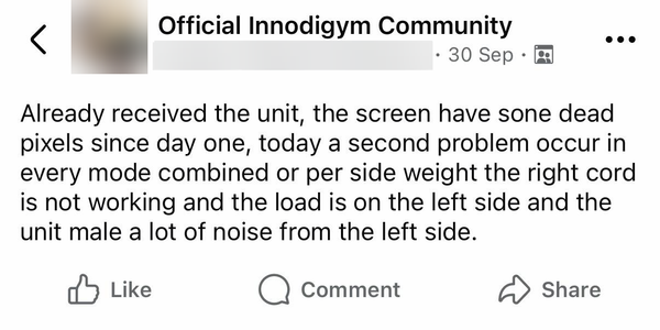 Screenshot of a post in the Facebook group Official Innodigym Community, 30 September 2026. It reads: Already received the unit, the screen have sone dead pixels since day one, today a second problem occur in every mode combined or per side weight the right cord is not working and the load is on the left side and the unit male a lot of noise from the left side.