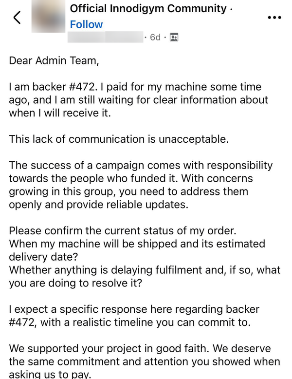 Screenshot of a post in the Facebook group Official Innodigym Community, October 2026. It reads: Dear Admin Team, I am backer #472. I paid for my machine some time ago, and I am still waiting for clear information about when I will receive it. This lack of communication is unacceptable. ...