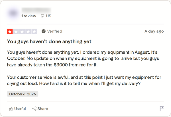 Screenshot of a Trustpilot review, October 2026. It reads, in part: I ordered my equipment in August. It’s October. No update on when my equipment is going to arrive