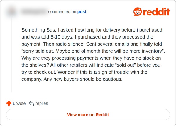 Screenshot of a Reddit comment, September 2026. It reads, in part: I purchased and they processed the payment. Then radio silence. Sent several emails and finally told “sorry sold out. Maybe end of month there will be more inventory”. Why are they processing payments when they have no stock on the shelves?